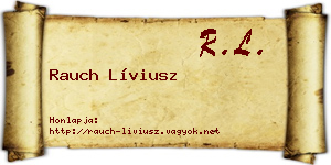 Rauch Líviusz névjegykártya